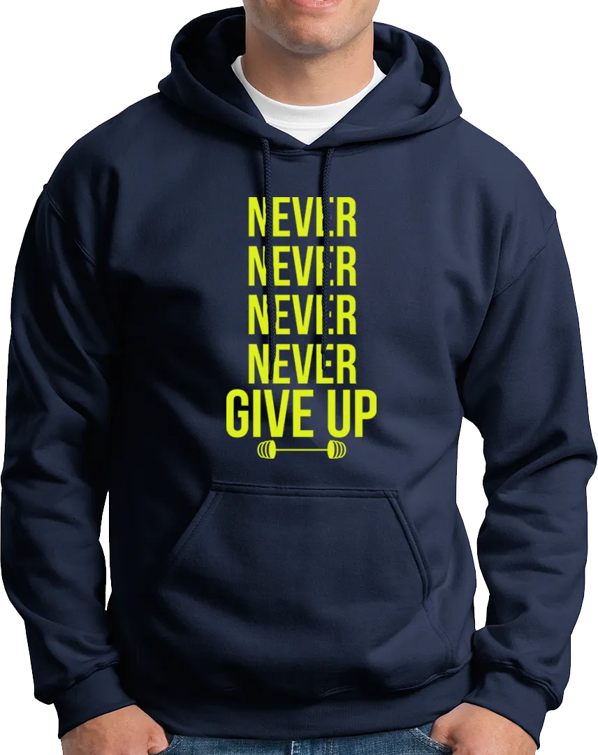 Never Never Never Give Up- Unisex Hoodie