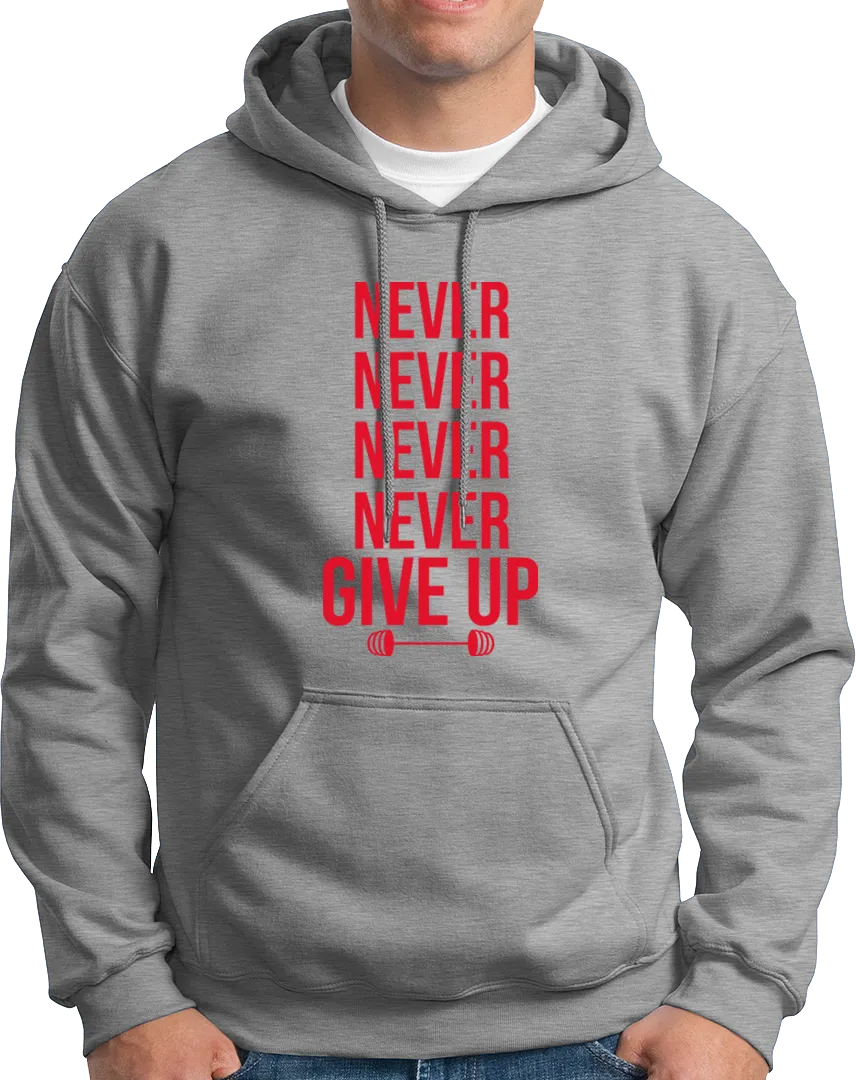 Never Never Never Give Up- Unisex Hoodie